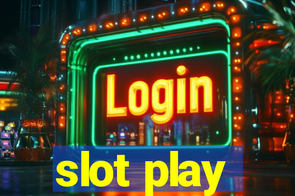 slot play