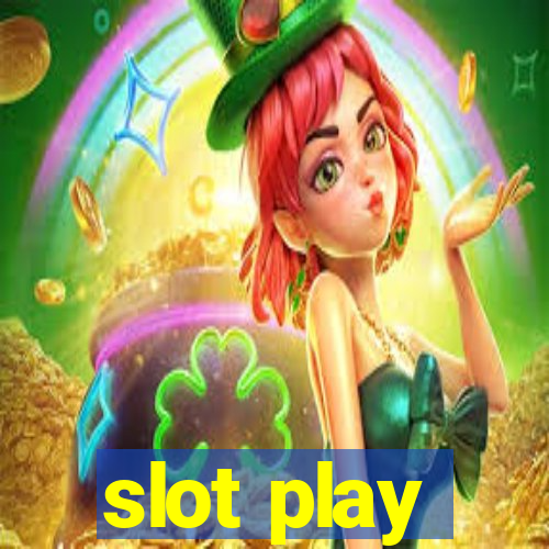 slot play