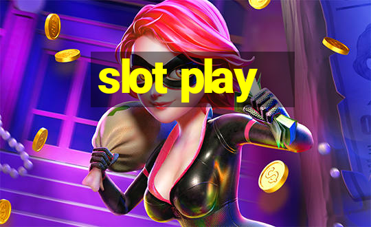 slot play