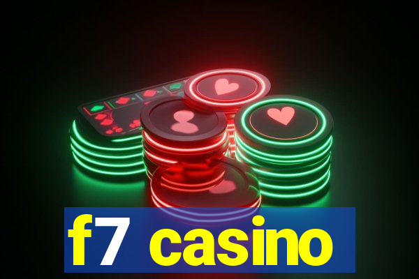 f7 casino