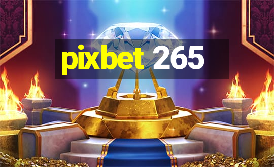 pixbet 265