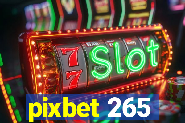 pixbet 265