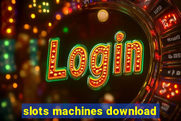 slots machines download