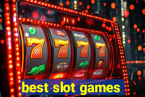 best slot games