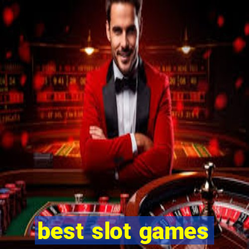 best slot games