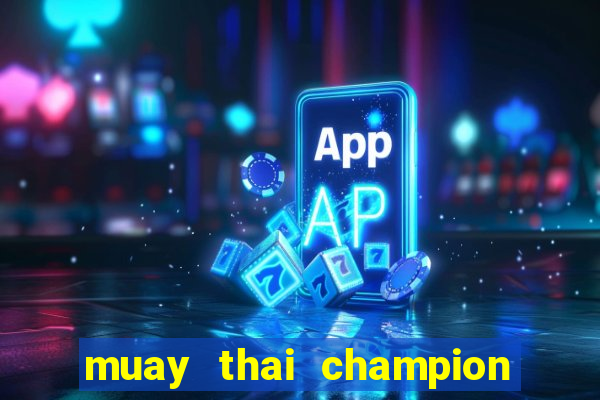 muay thai champion slot demo