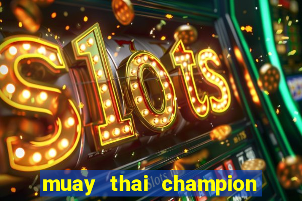 muay thai champion slot demo