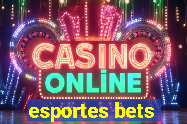 esportes bets