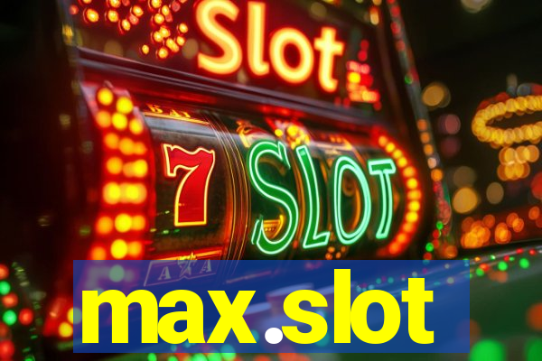 max.slot