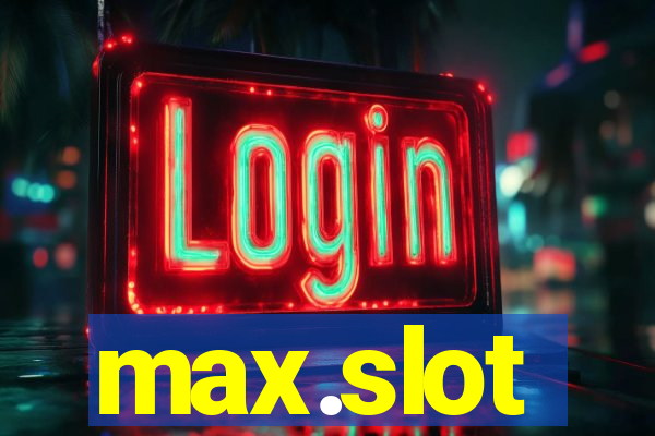 max.slot