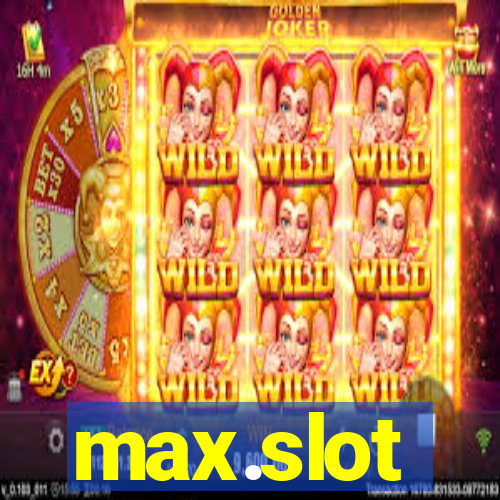 max.slot