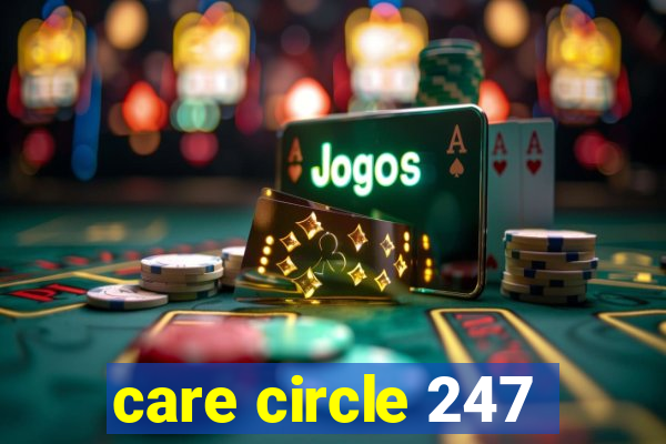 care circle 247