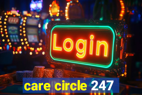 care circle 247