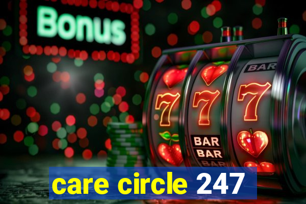 care circle 247