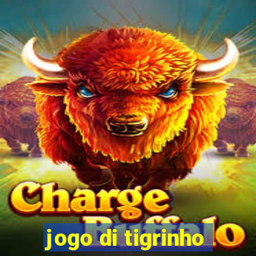 jogo di tigrinho