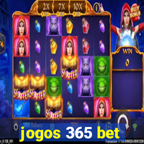 jogos 365 bet