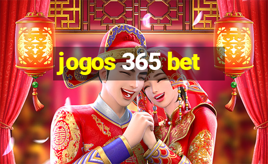 jogos 365 bet