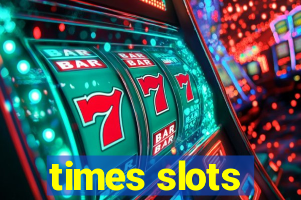 times slots