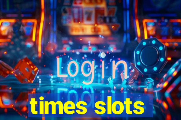 times slots