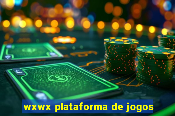 wxwx plataforma de jogos