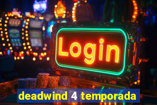 deadwind 4 temporada