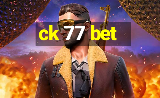 ck 77 bet