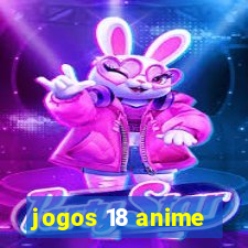 jogos 18 anime