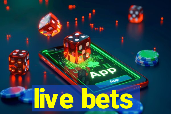 live bets