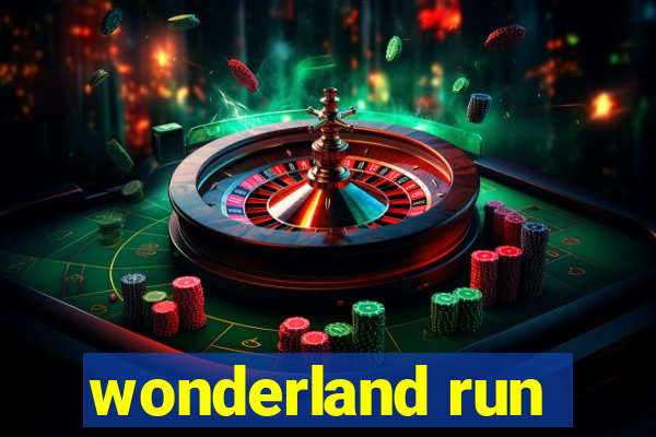 wonderland run