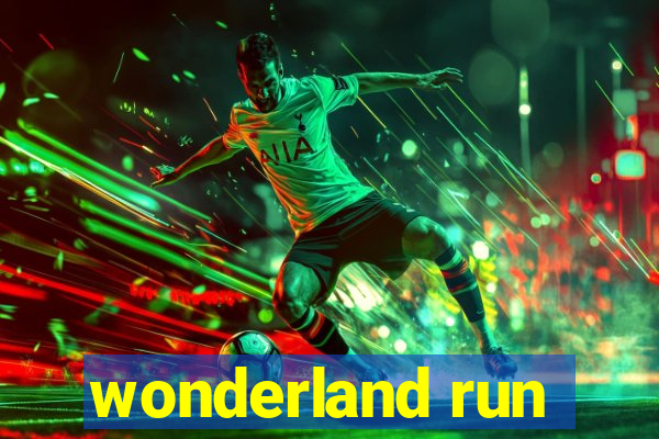 wonderland run