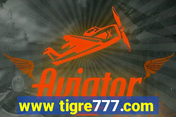 www tigre777.com