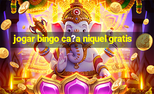 jogar bingo ca?a niquel gratis