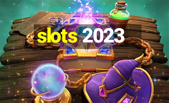 slots 2023