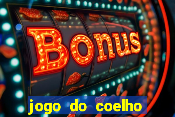 jogo do coelho esporte da sorte