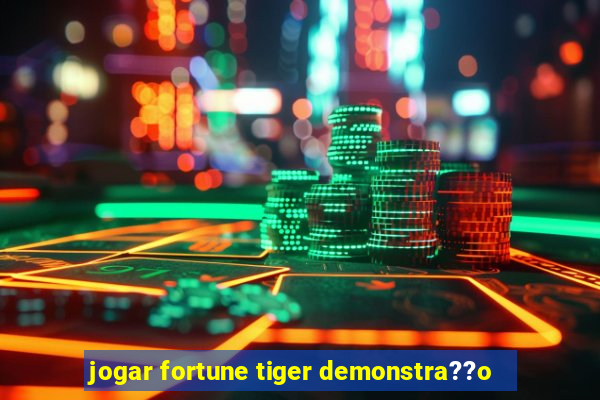 jogar fortune tiger demonstra??o