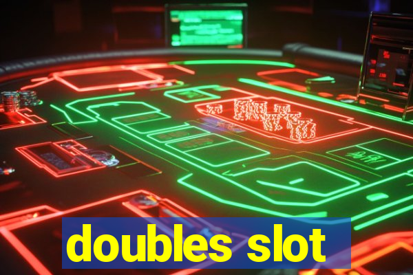 doubles slot