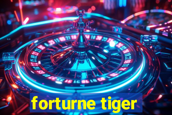 forturne tiger