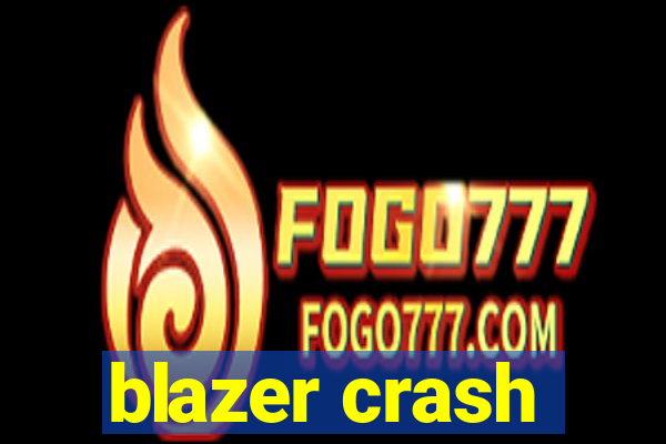 blazer crash