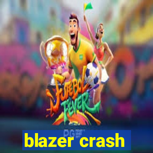 blazer crash