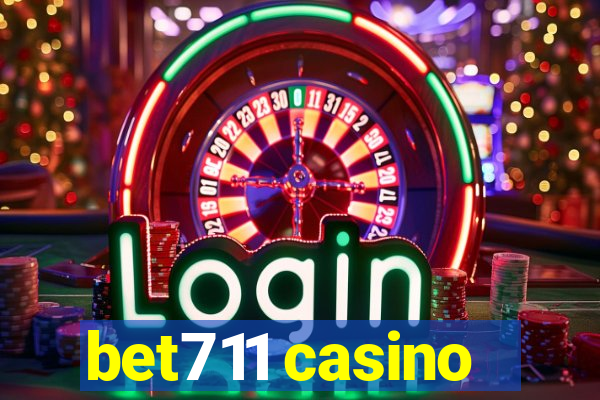 bet711 casino