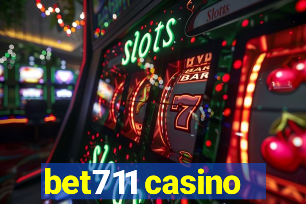 bet711 casino