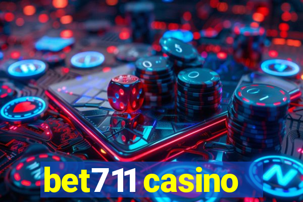 bet711 casino