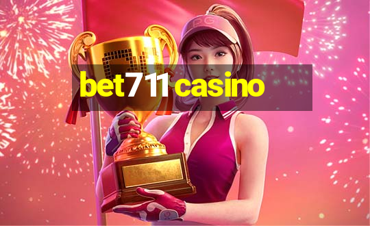 bet711 casino