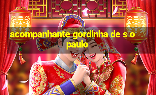 acompanhante gordinha de s o paulo