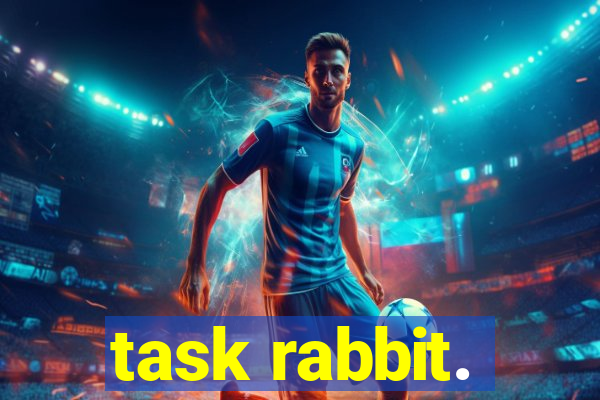 task rabbit.