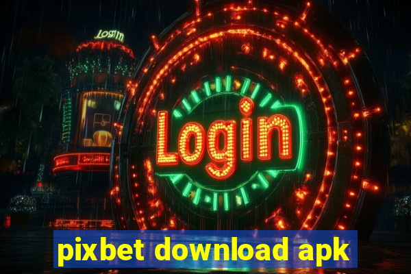 pixbet download apk