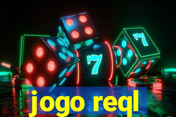 jogo reql