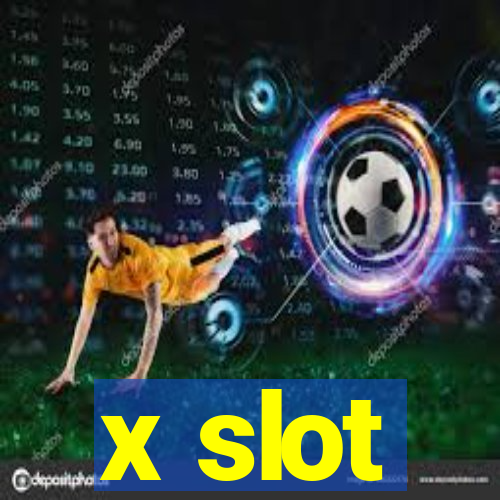 x slot