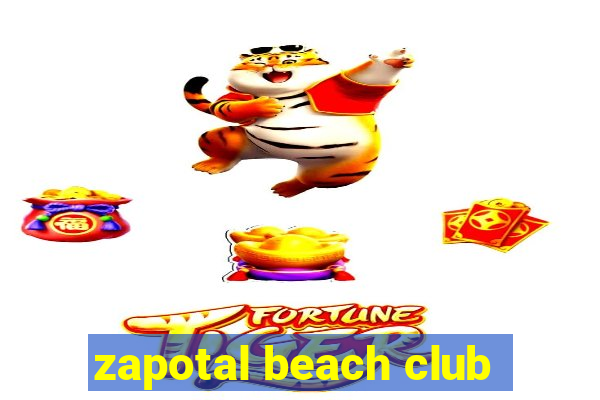 zapotal beach club