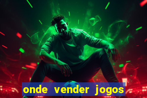 onde vender jogos de ps4 usados